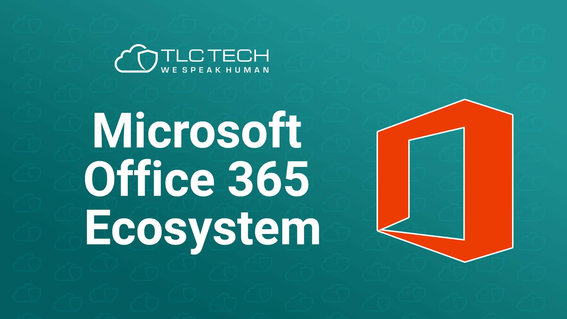 Webinar 6: Microsoft Office 365 Ecosystem