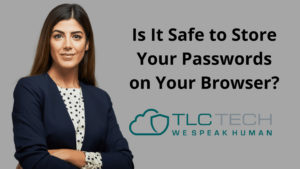 Is It Safe to Store Your Passwords on Your Browser_