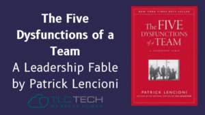 The Five Dysfunctions of a Team_ A Leadership Fable by Patrick Lencioni
