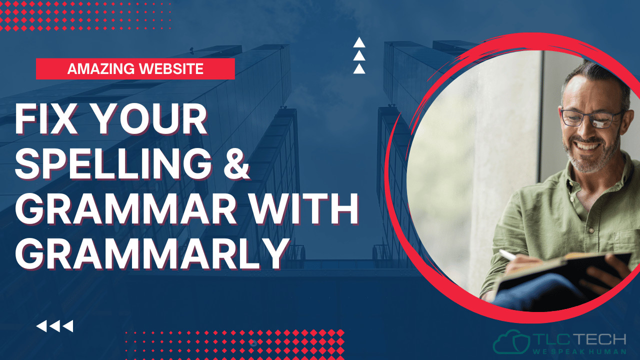 Fix Your Spelling & Grammar With Grammarly